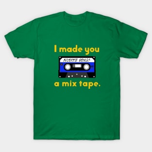 I Made You a Mix Tape T-Shirt